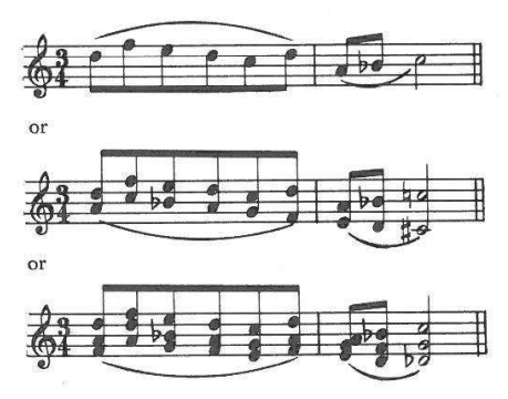 Example: a melodic line, "or" harmonized in thirds, "or" in fuller harmony