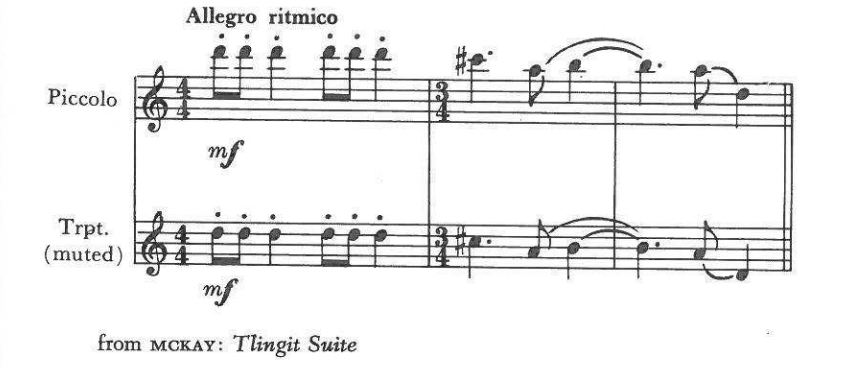Allegro ritmico — Piccolo (mf); Trpt. (muted) (mf), an octave apart; 4/4 changing to 3/4 — from MCKAY: Tlingit Suite