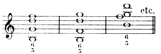 Three arrangements over the third of the root, each figured 6/5, “etc.”